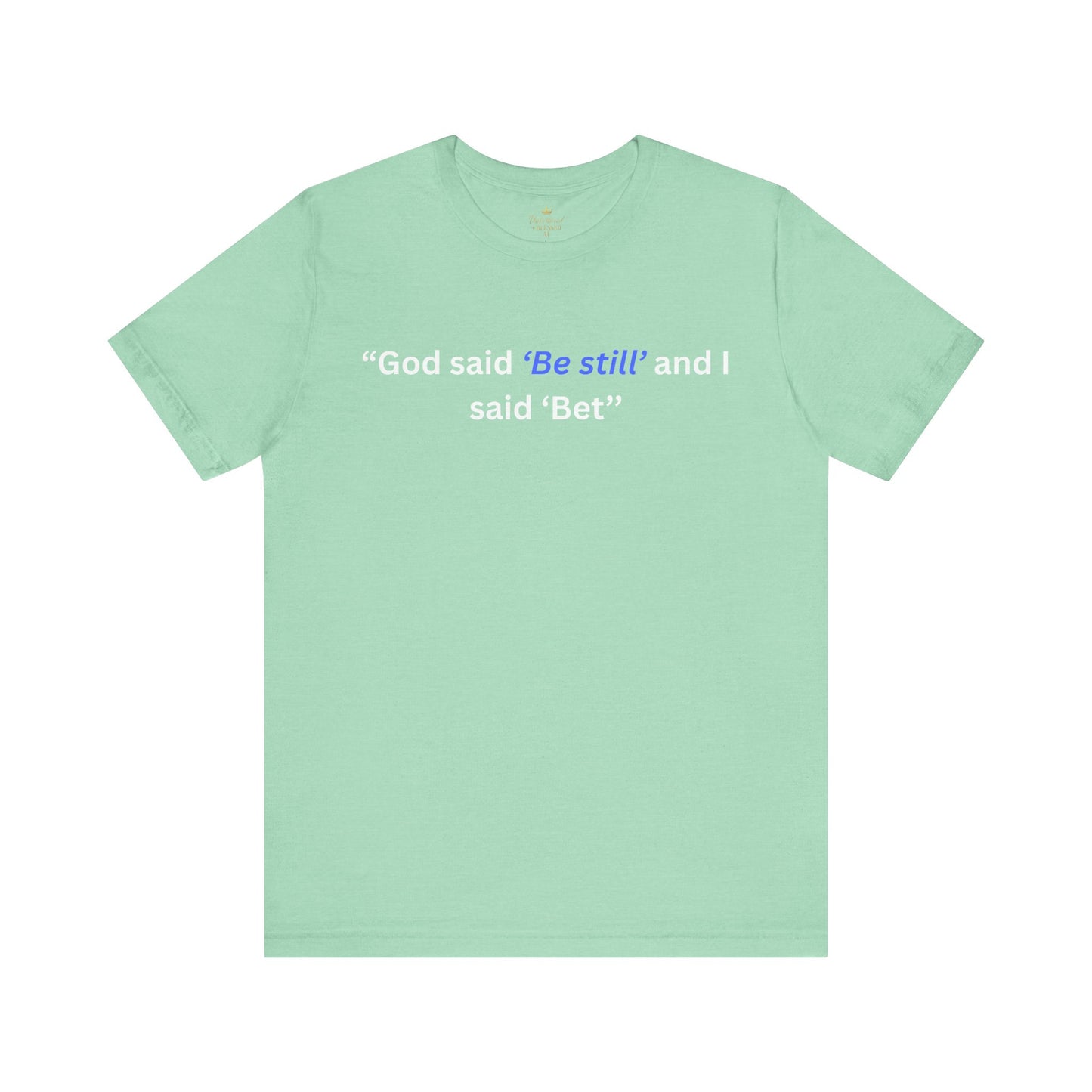 GOD said Be Still