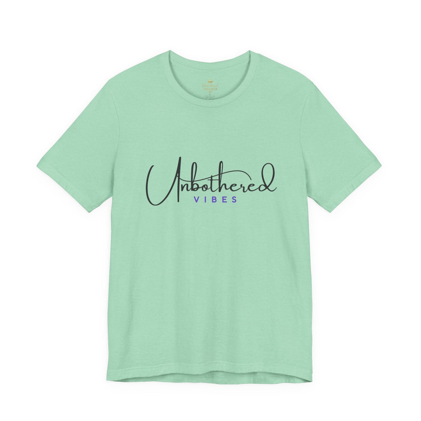 Unbothered Vibes Tee