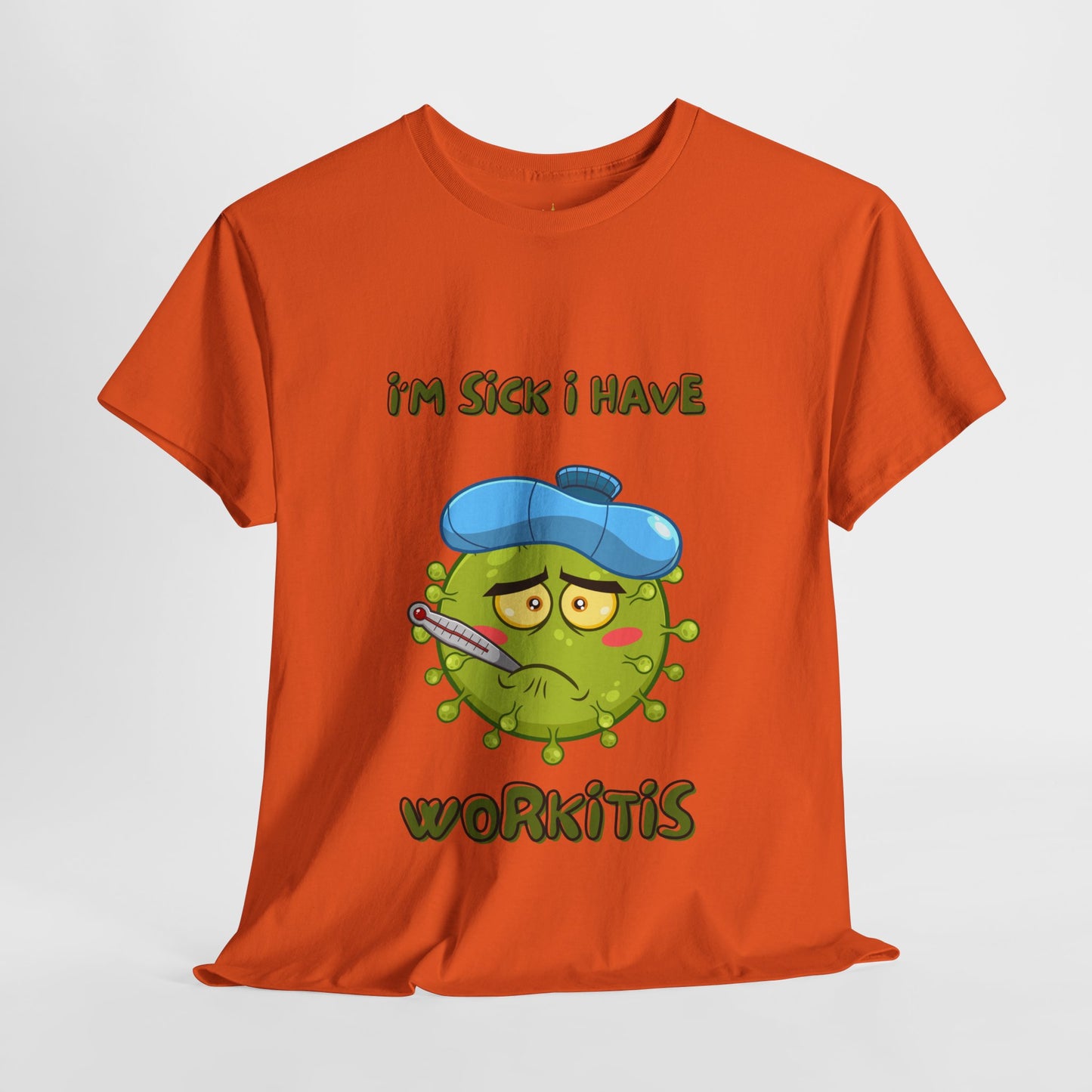 Humorous I'm Sick-