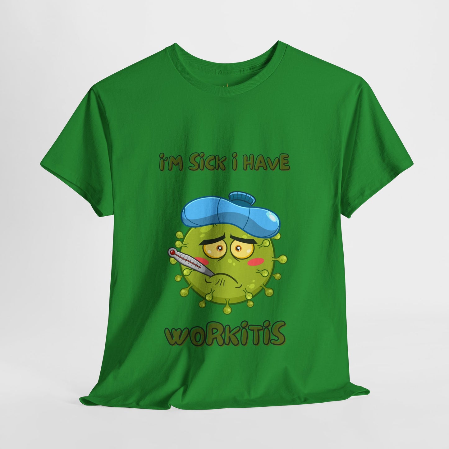 Humorous I'm Sick-