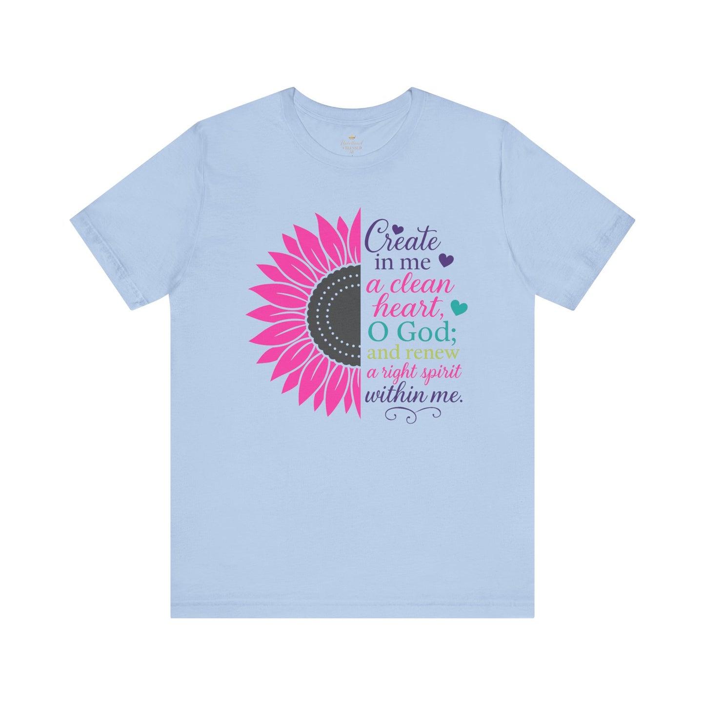 Create In Me A Clean Heart-Inspirational Floral Tee