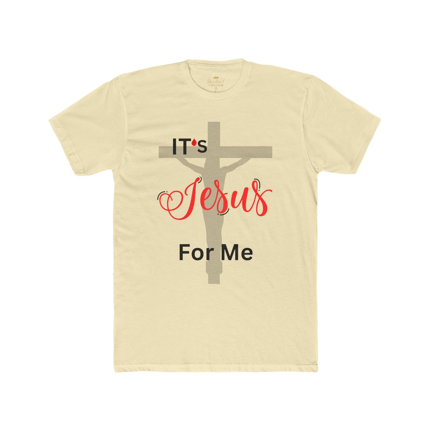 Christian Graphic Tee - It’s Jesus For Me Unisex T-Shirt