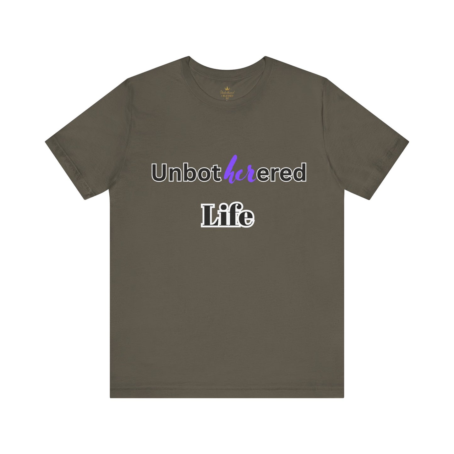 Unbothered Life Tee - Chill Vibe Short Sleeve Shirt, Casual Top, Relaxed Fit, Perfect Gift For Friends, Self-Care Style