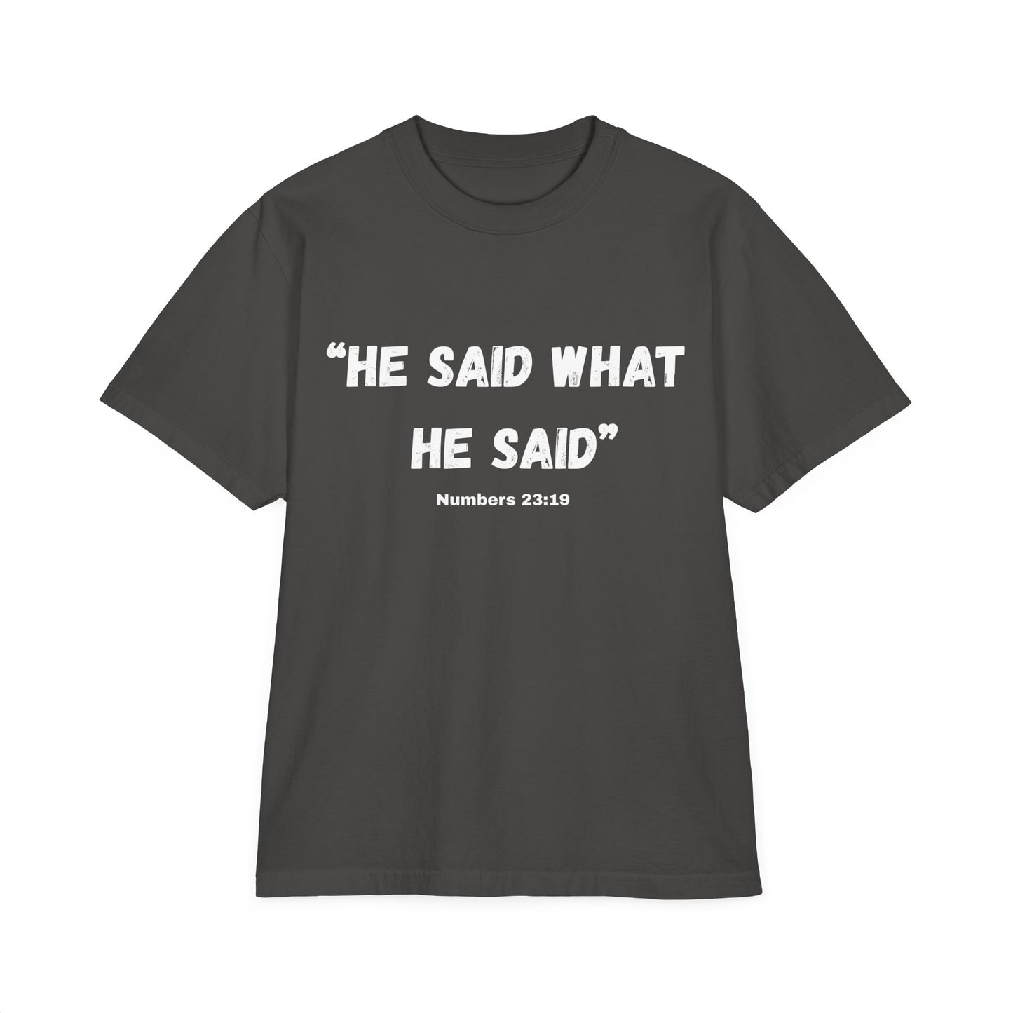 Garment-Dyed Drop-Shoulder T-Shirt, He said what he said