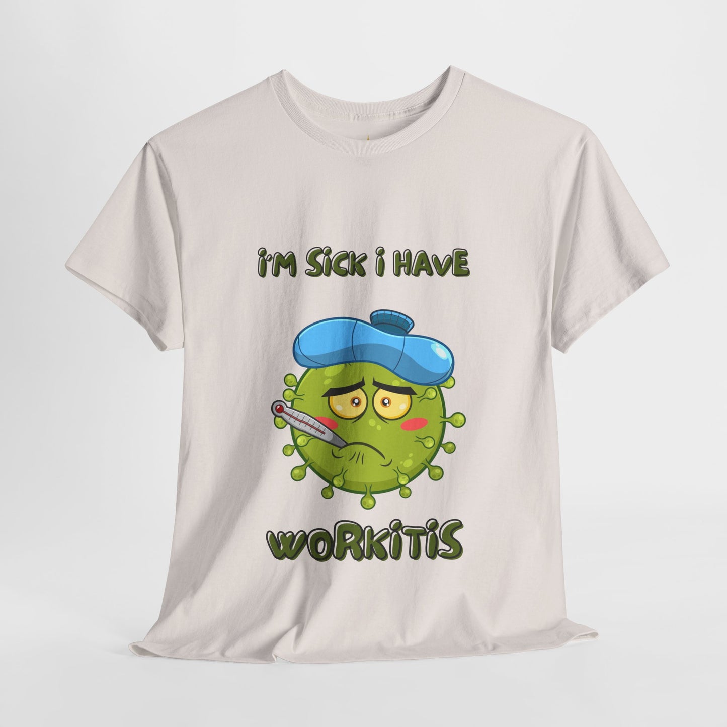 Humorous I'm Sick-