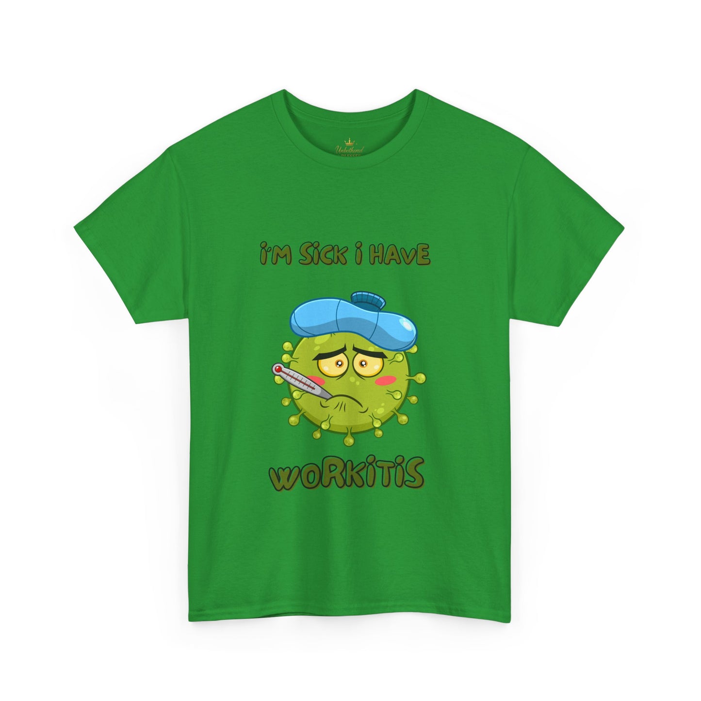 Humorous I'm Sick-