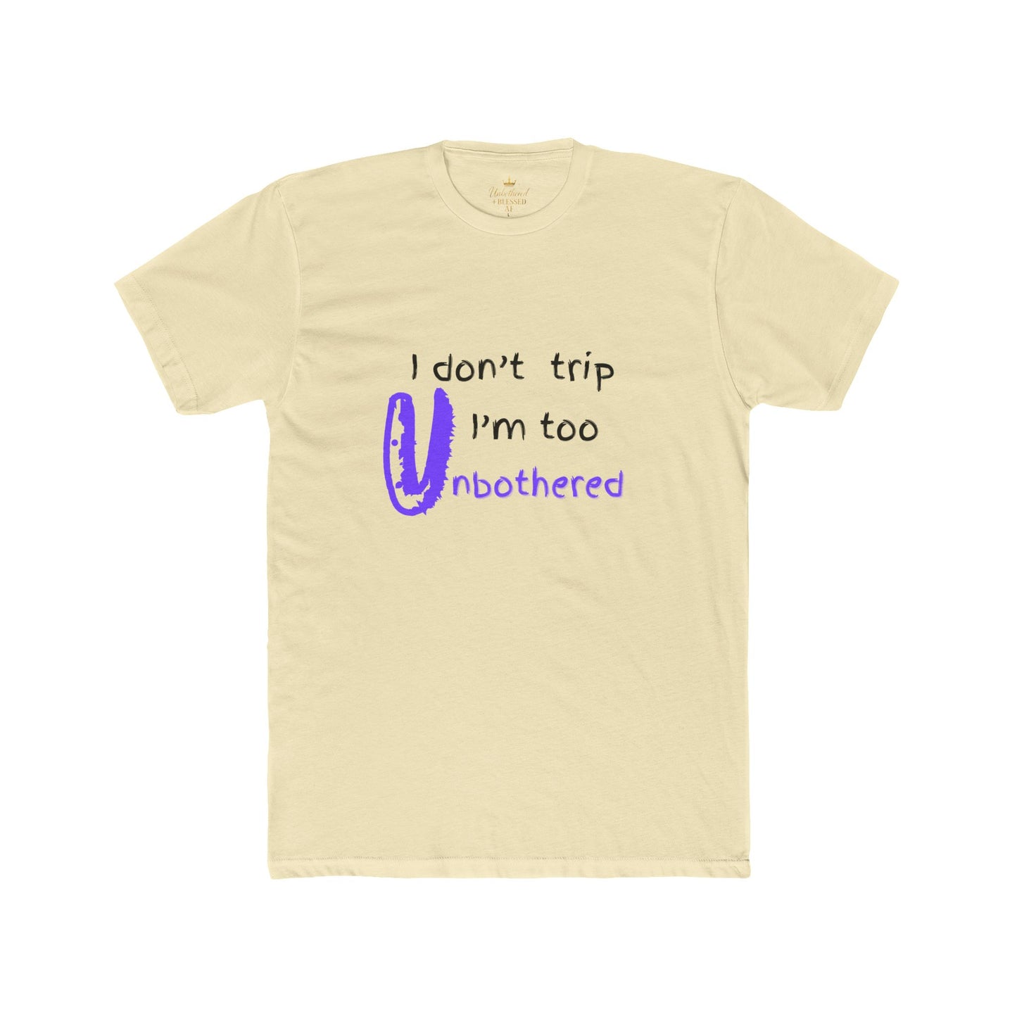 I don't trip I'm Unbothered