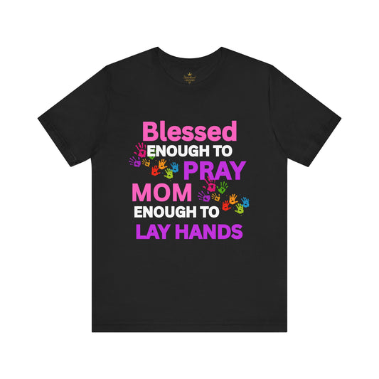 Blessed Enough Inspirational Tee