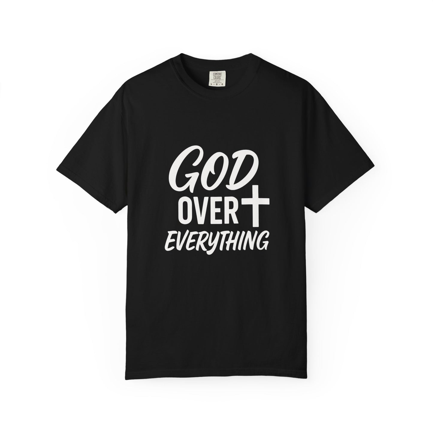 God Over Everything Inspirational T-Shirt