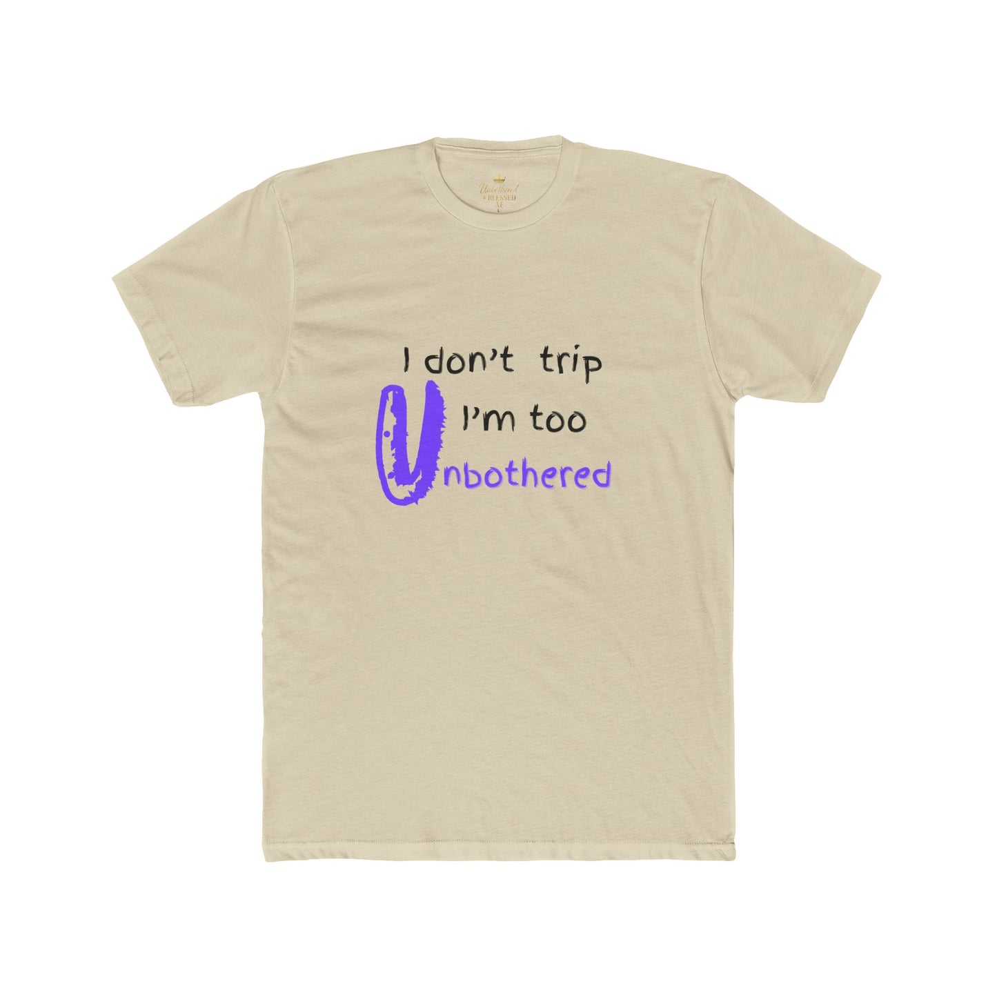 I don't trip I'm Unbothered