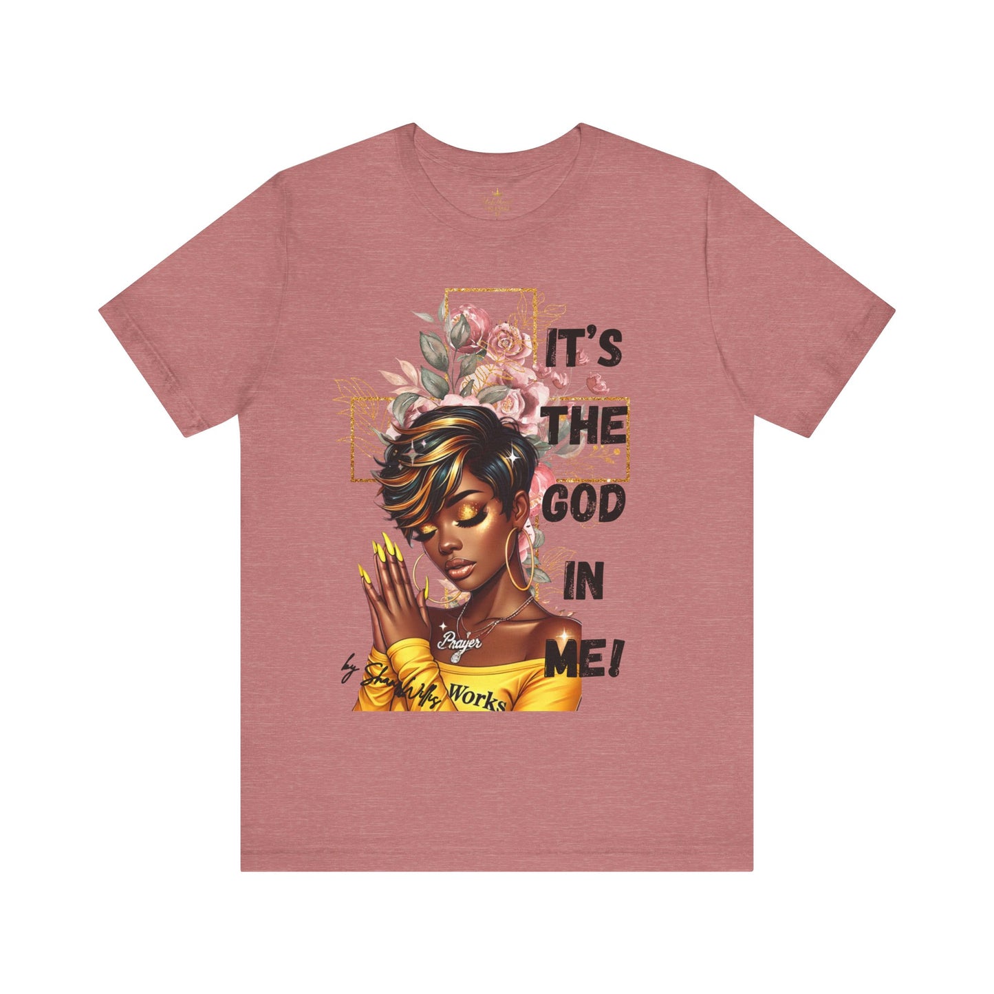 It's The God In Me Tee