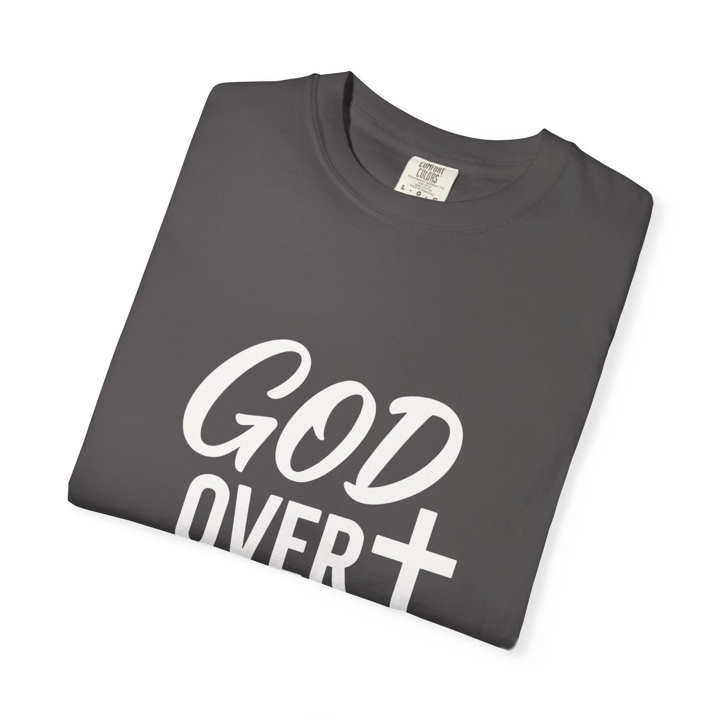God Over Everything Inspirational T-Shirt