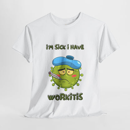 Humorous I'm Sick-