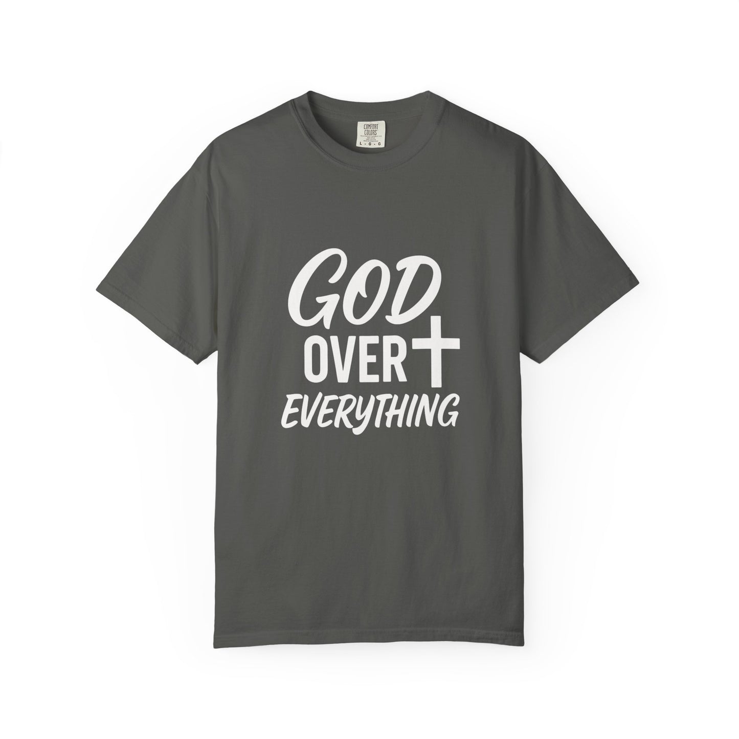 God Over Everything Inspirational T-Shirt