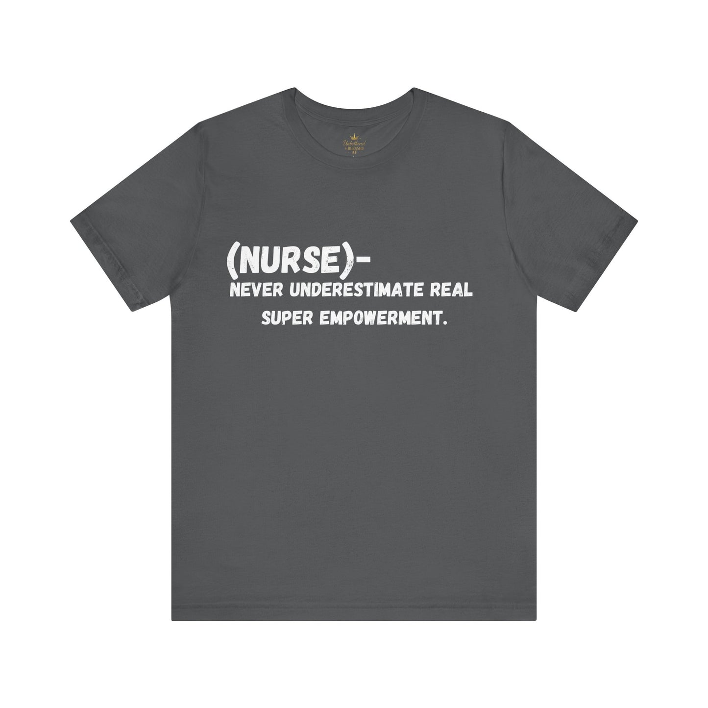 Empowerment Nurse Tee - Unisex Jersey white writing