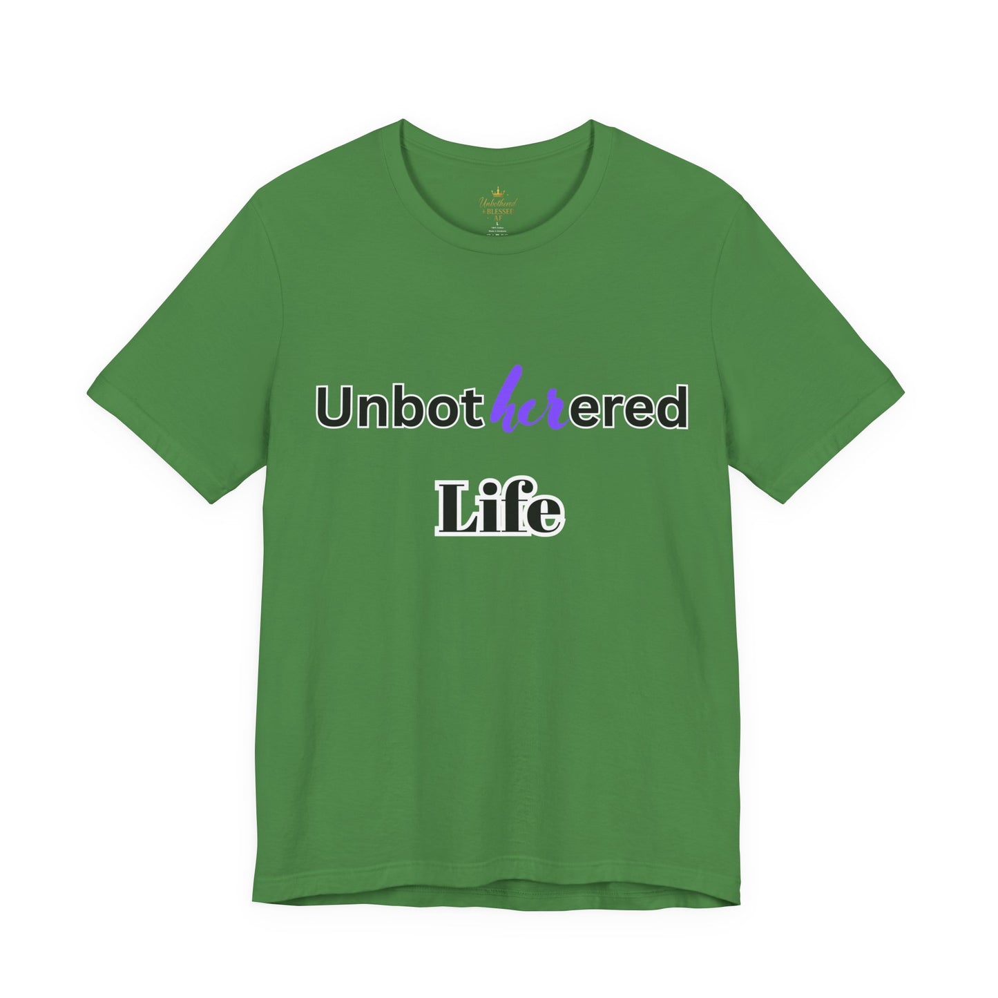 Unbothered Life Tee - Chill Vibe Short Sleeve Shirt, Casual Top, Relaxed Fit, Perfect Gift For Friends, Self-Care Style