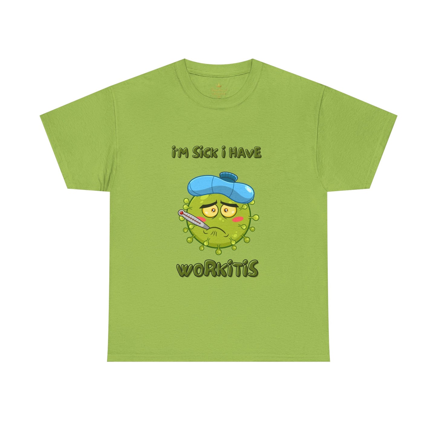 Humorous I'm Sick-