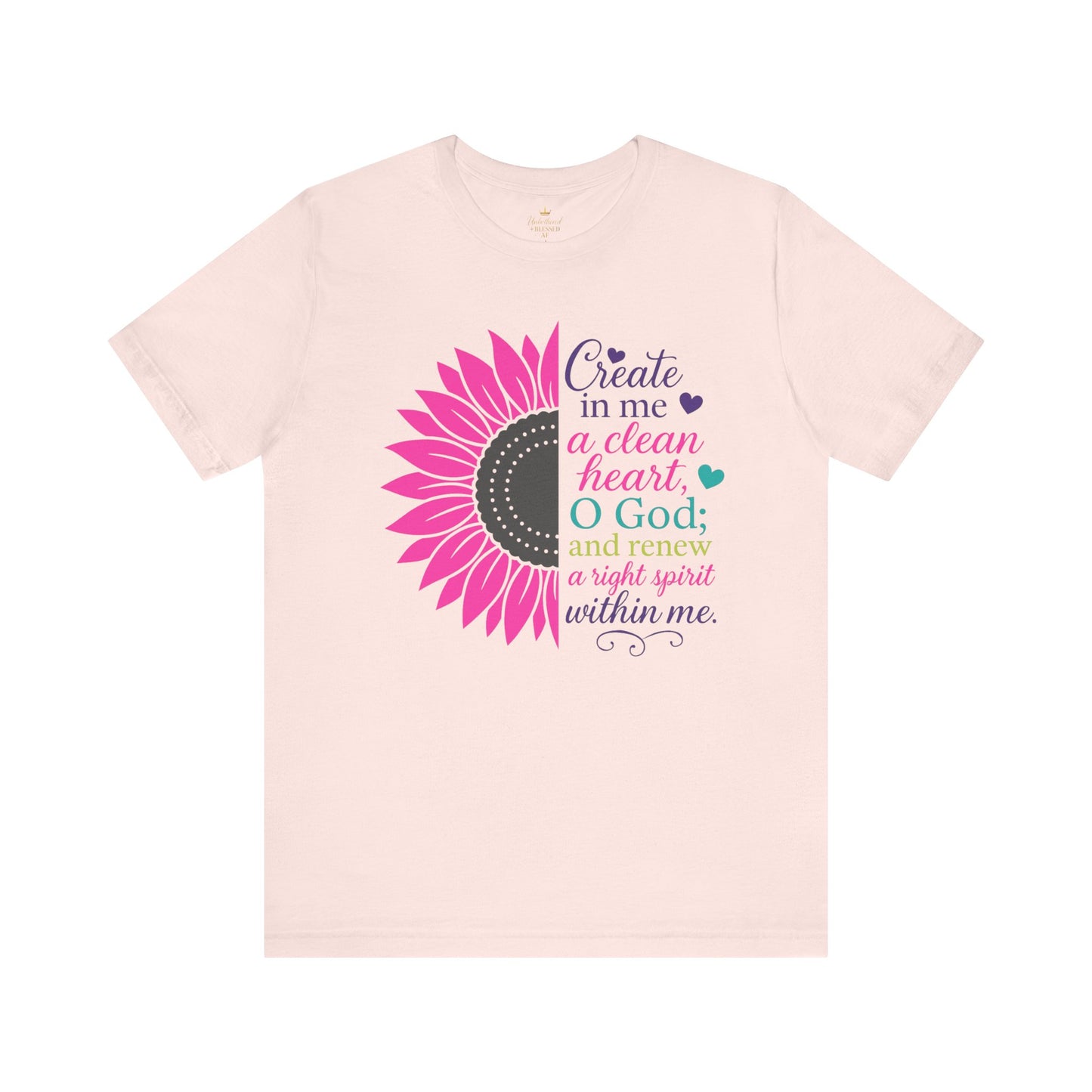 Create In Me A Clean Heart-Inspirational Floral Tee