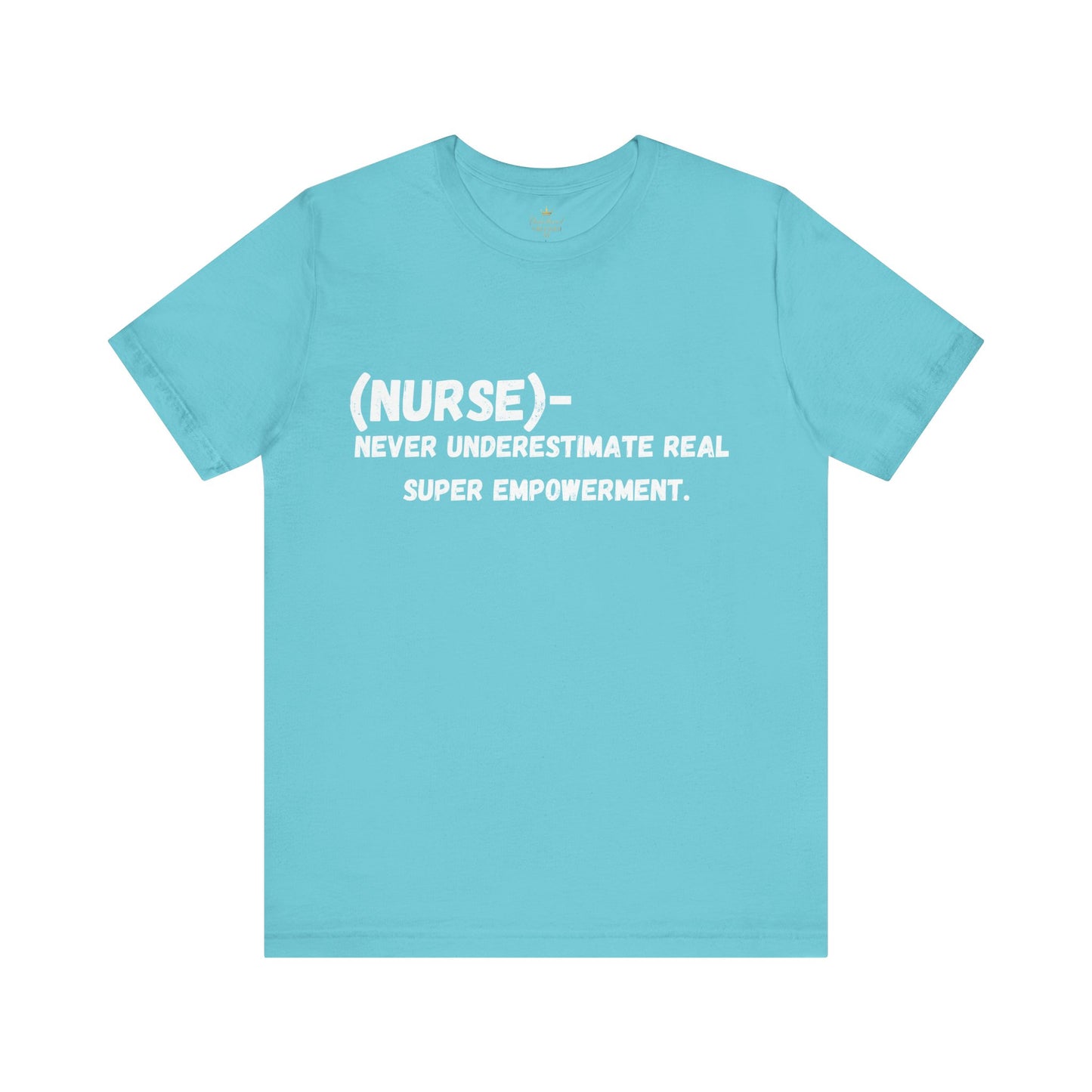 Empowerment Nurse Tee - Unisex Jersey white writing