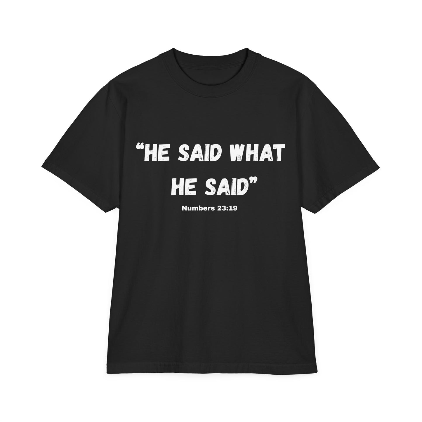 Garment-Dyed Drop-Shoulder T-Shirt, He said what he said