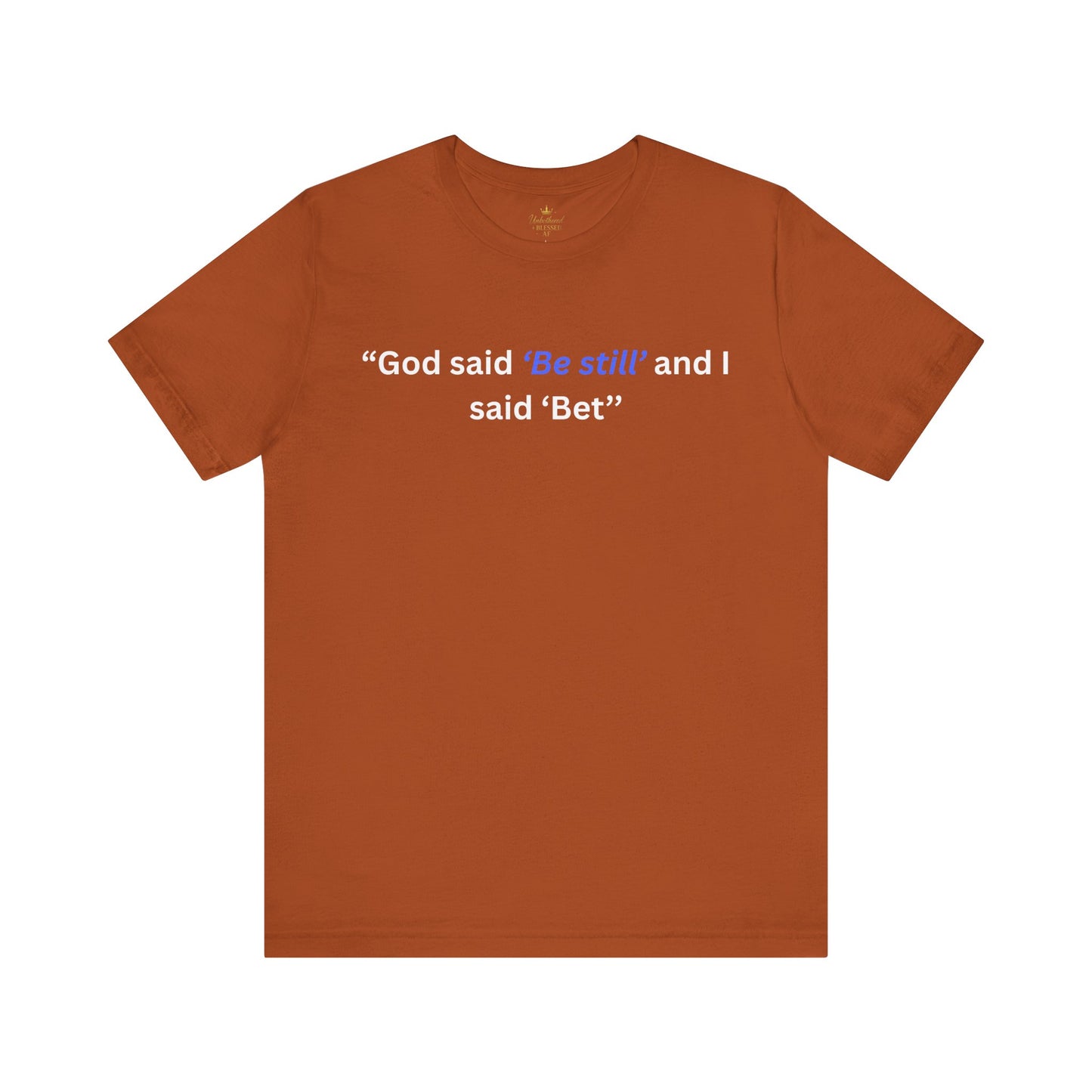 GOD said Be Still