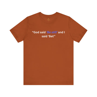 GOD said Be Still