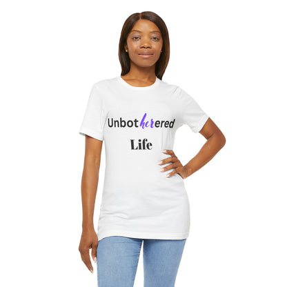 Unbothered Life Tee - Chill Vibe Short Sleeve Shirt, Casual Top, Relaxed Fit, Perfect Gift For Friends, Self-Care Style