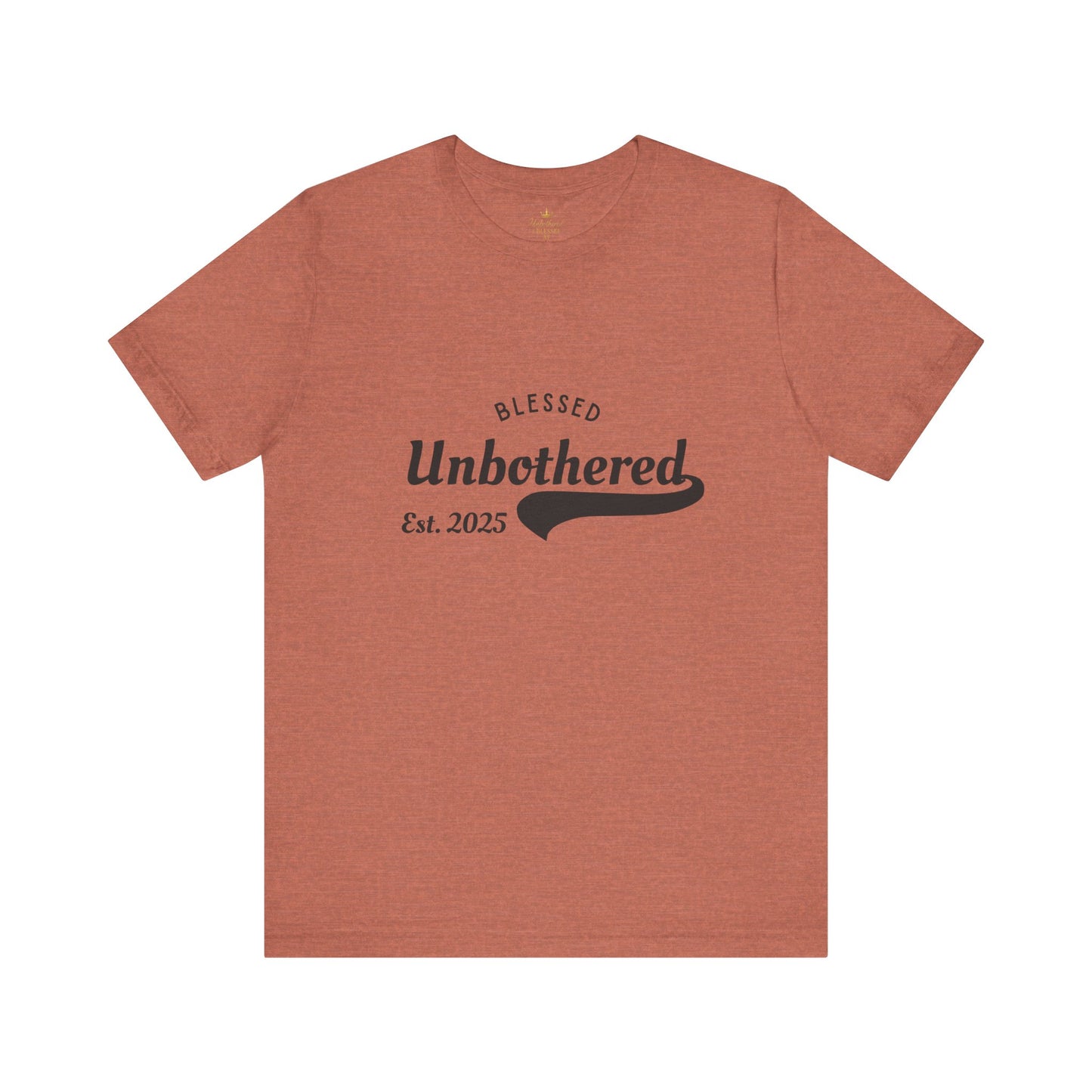 Blessed Unbothered est. 2025 T-Shirt