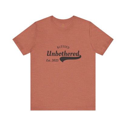 Blessed Unbothered est. 2025 T-Shirt