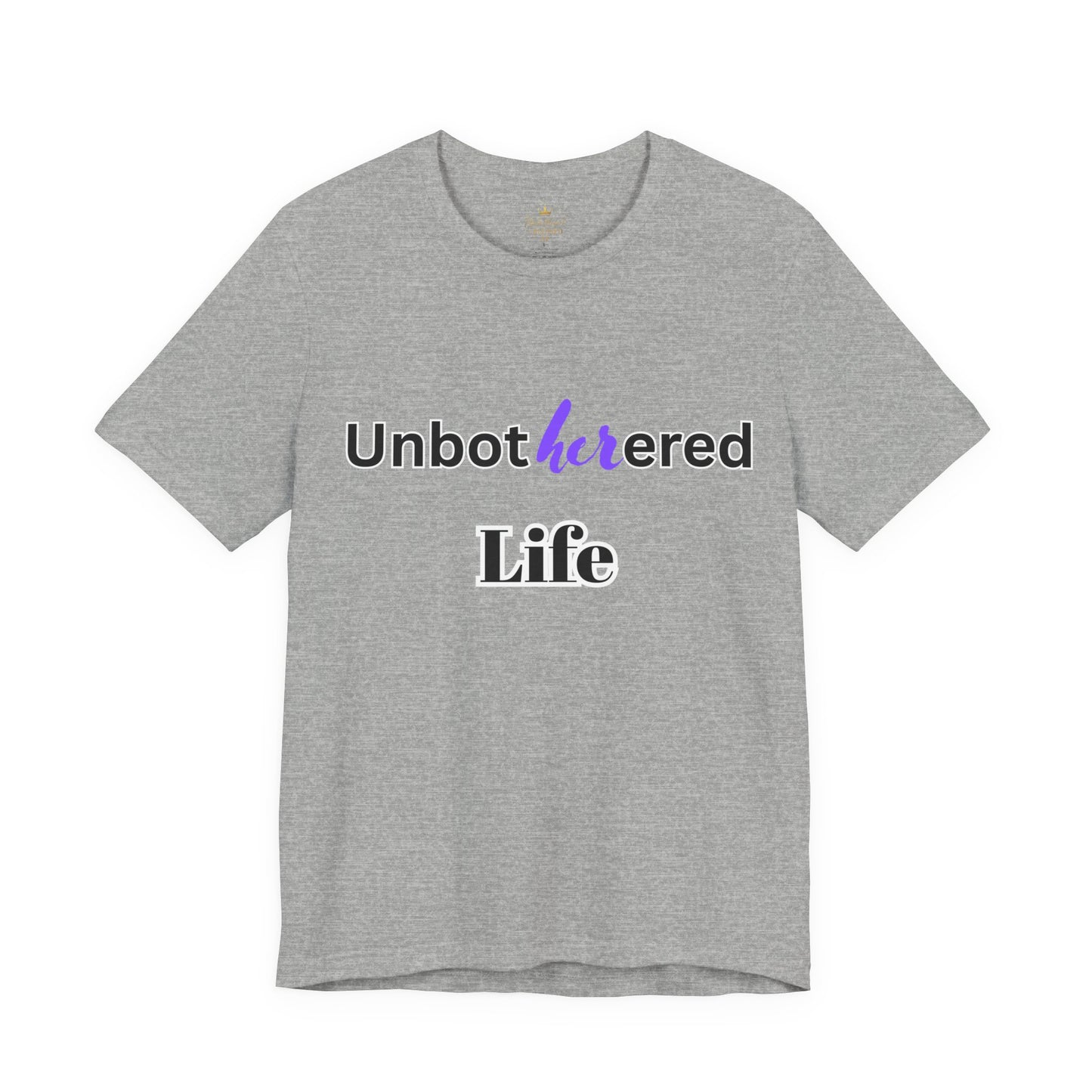 Unbothered Life Tee - Chill Vibe Short Sleeve Shirt, Casual Top, Relaxed Fit, Perfect Gift For Friends, Self-Care Style