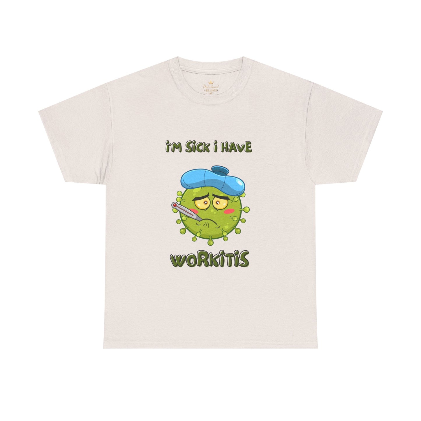 Humorous I'm Sick-
