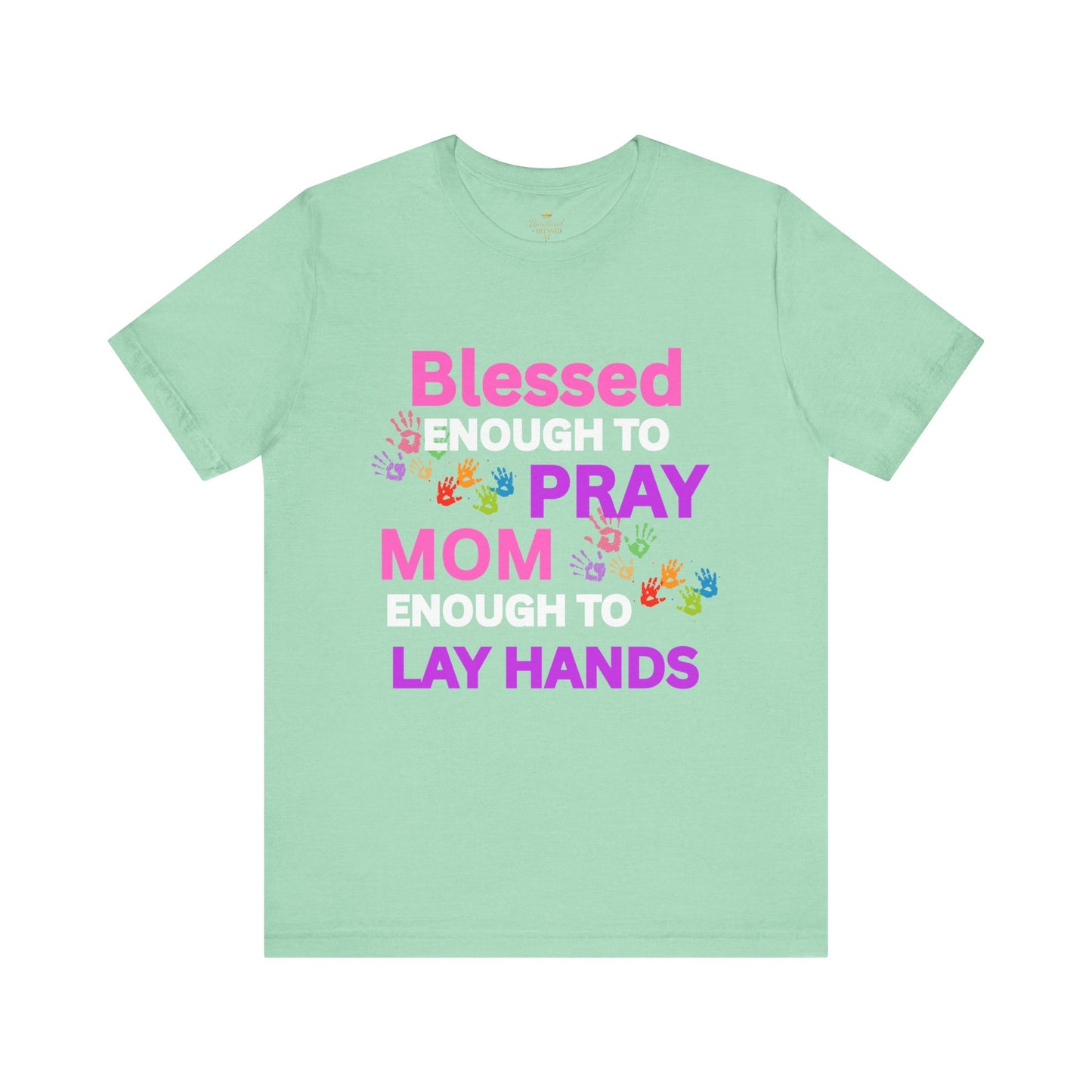 Blessed Enough Inspirational Tee