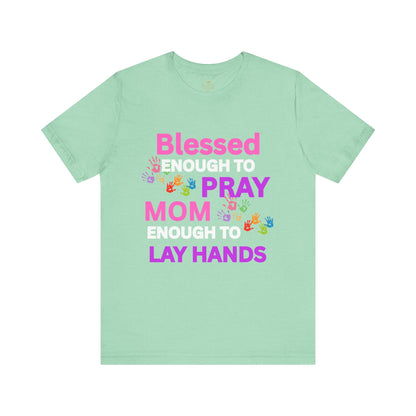 Blessed Enough Inspirational Tee