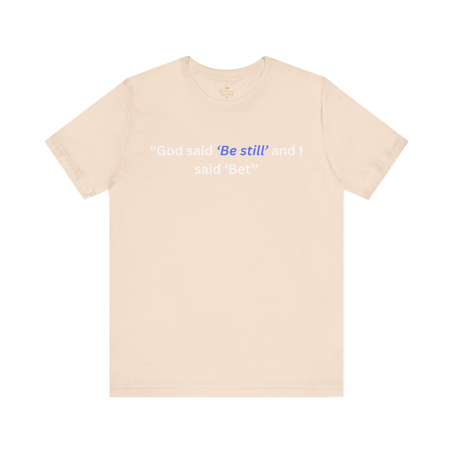 GOD said Be Still