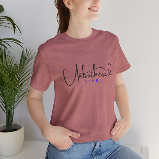 Unbothered Vibes Tee