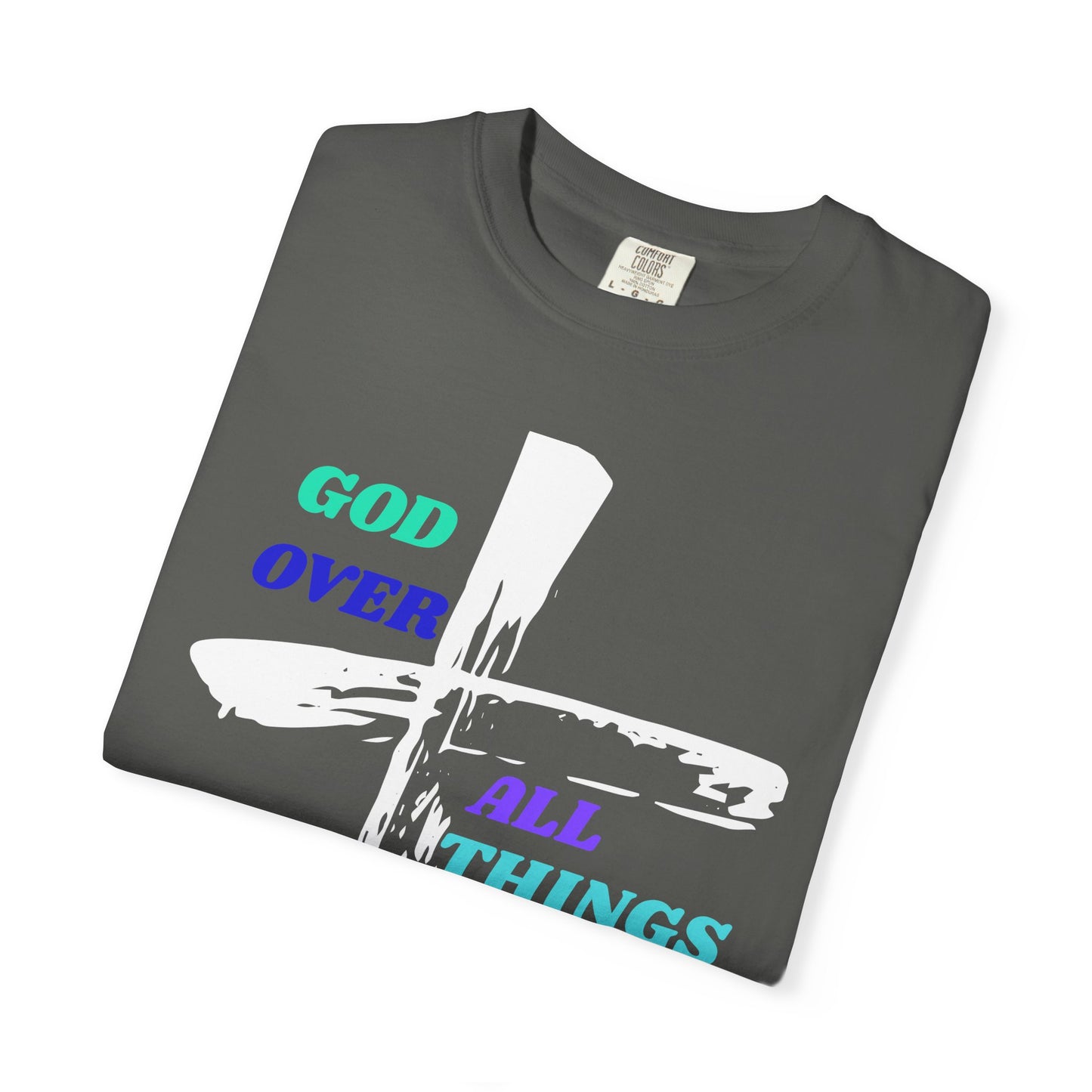 GOD Over All Things Faith-Inspired Tee