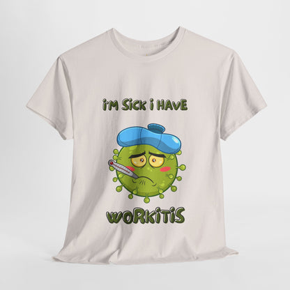 Humorous I'm Sick-