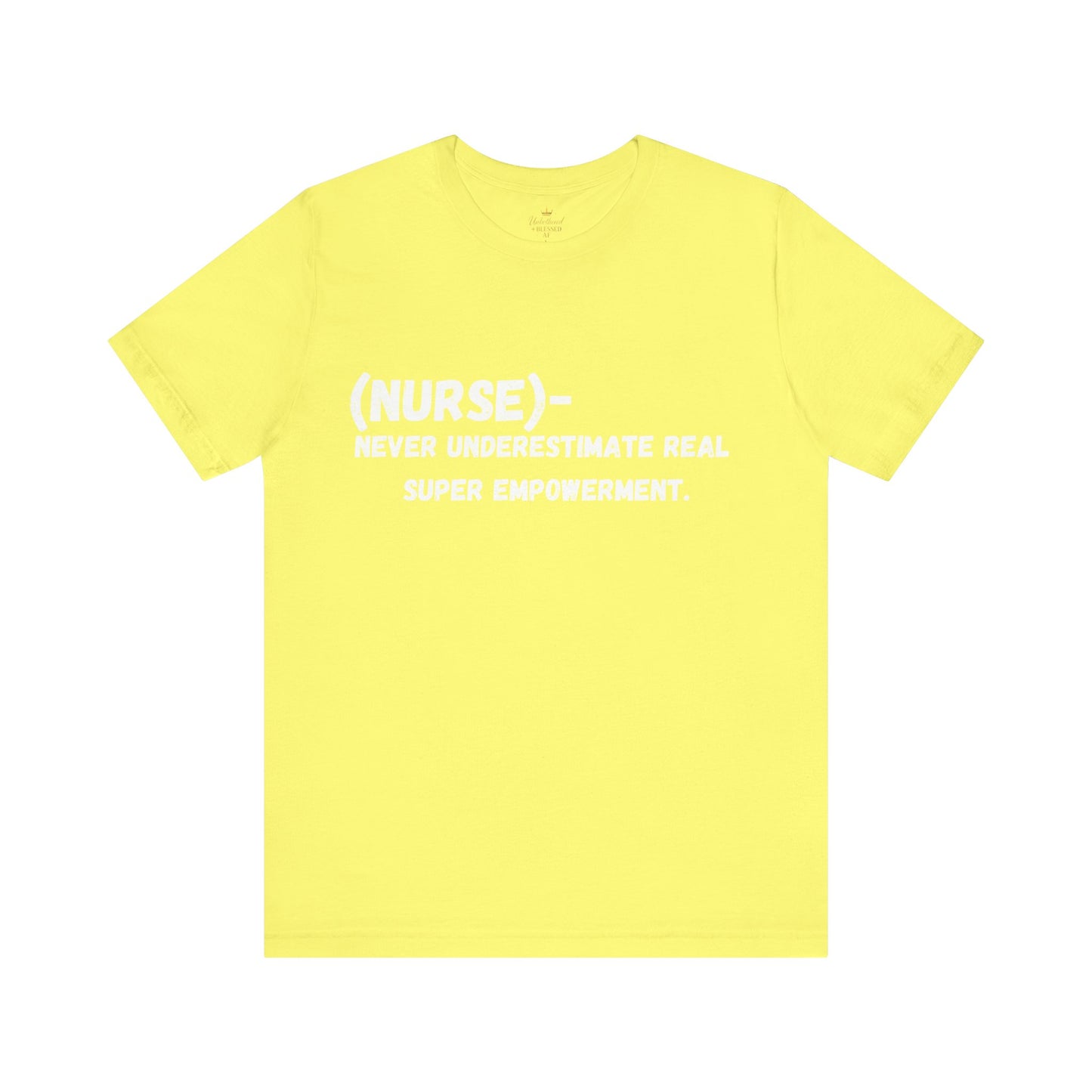 Empowerment Nurse Tee - Unisex Jersey white writing