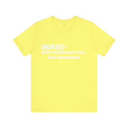 Empowerment Nurse Tee - Unisex Jersey white writing