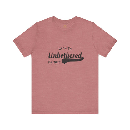 Blessed Unbothered est. 2025 T-Shirt