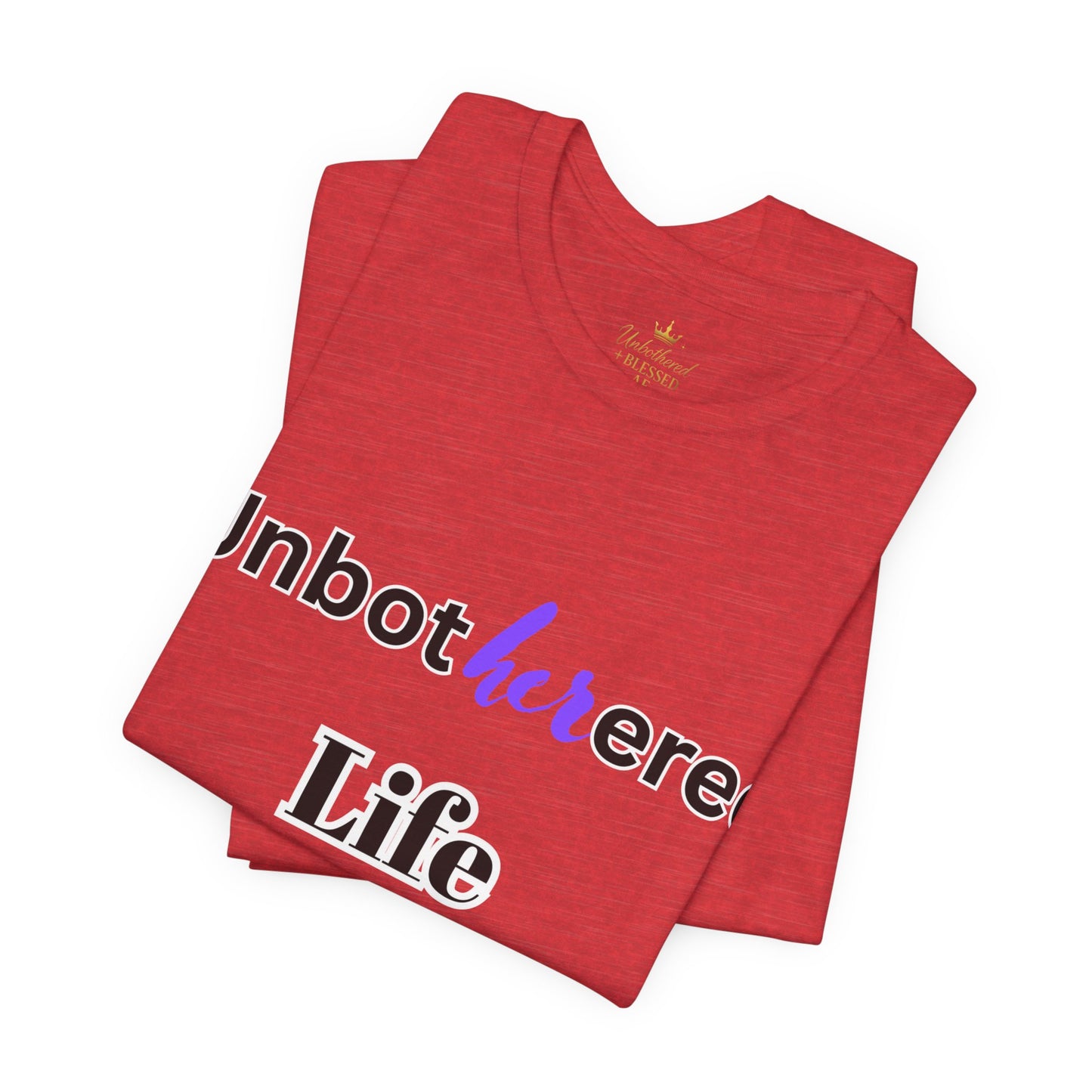 Unbothered Life Tee - Chill Vibe Short Sleeve Shirt, Casual Top, Relaxed Fit, Perfect Gift For Friends, Self-Care Style