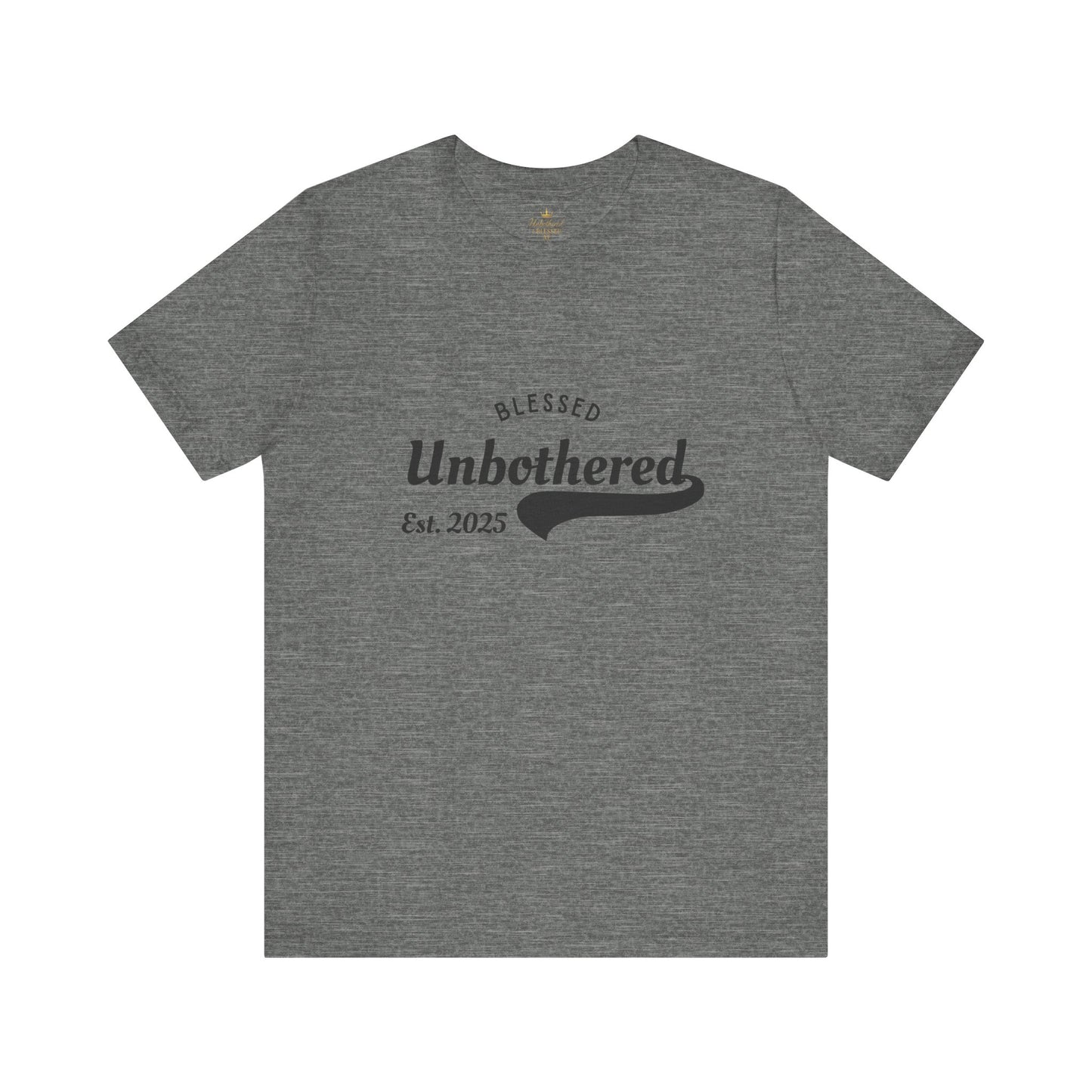 Blessed Unbothered est. 2025 T-Shirt