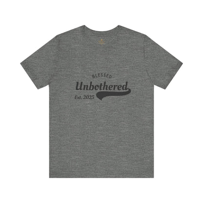 Blessed Unbothered est. 2025 T-Shirt