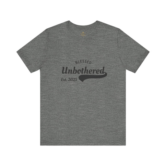 Blessed Unbothered est. 2025 T-Shirt