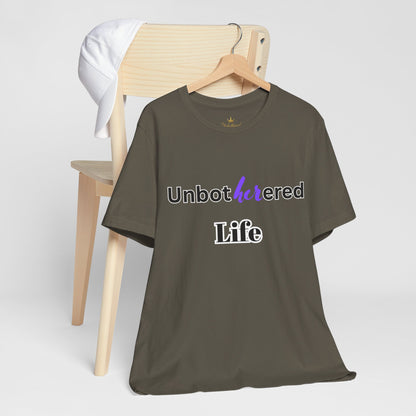 Unbothered Life Tee - Chill Vibe Short Sleeve Shirt, Casual Top, Relaxed Fit, Perfect Gift For Friends, Self-Care Style