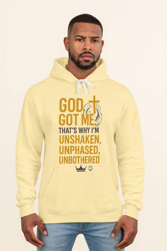 God’s Got Me, Unshaken, Unphased, Unbothered, Faith