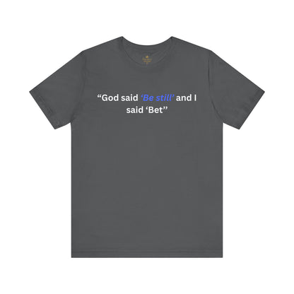 GOD said Be Still