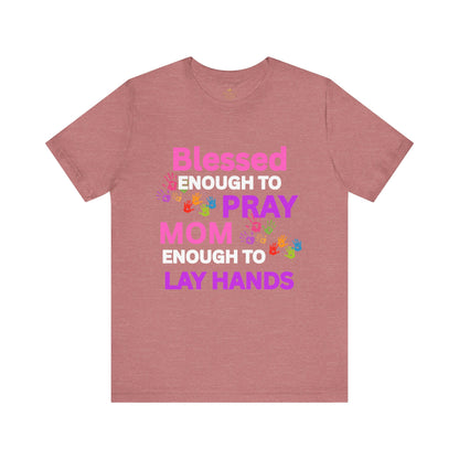 Blessed Enough Inspirational Tee