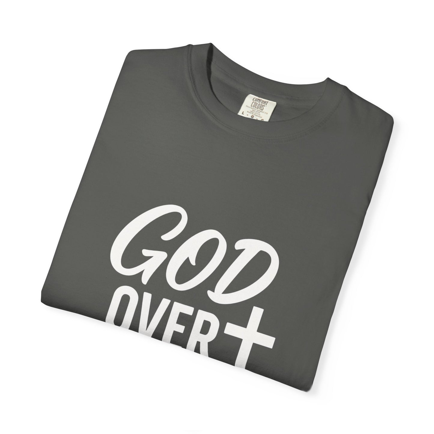 God Over Everything Inspirational T-Shirt
