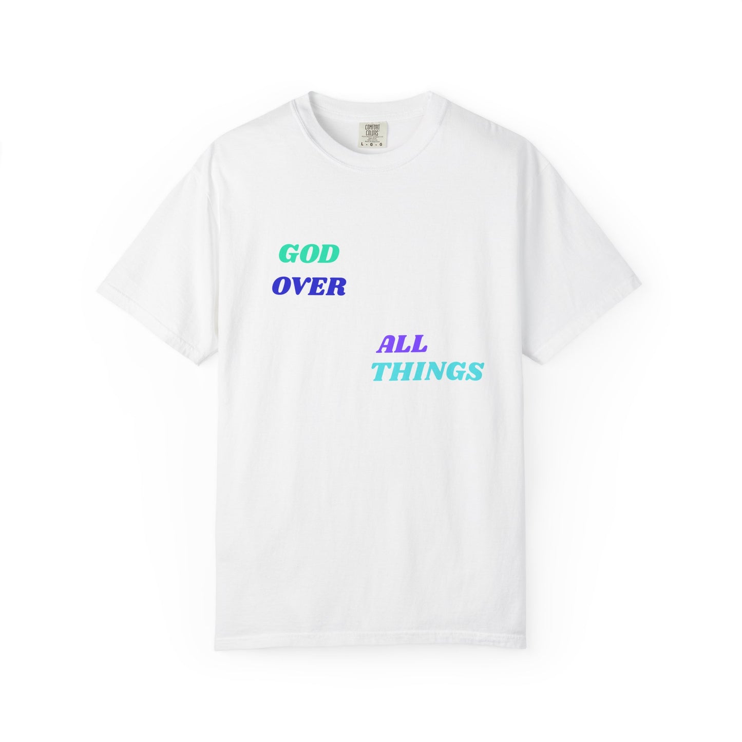 GOD Over All Things Faith-Inspired Tee